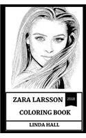 Zara Larsson Coloring Book: Cute Millennial Pop Star and Beautiful Swede Zara Larsson, Electronic and Dance Prodigy Inspired Adult Coloring Book(0 Zara Larsson Books)