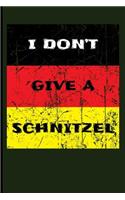 I Don't Give a Schnitzel: Oktoberfest Blank Lined Journal Planner