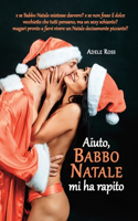 Aiuto, Babbo Natale mi ha rapito