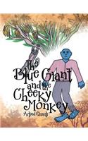 The Blue Giant and the Cheeky Monkey