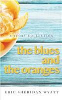 Blues and the Oranges