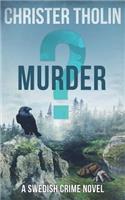 Murder?: A Swedish Crime Novel