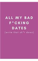 All My Bad F*cking Dates (Write That Sh*t Down)