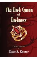 Dark Queen of Darkness