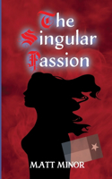 The Singular Passion