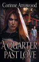 Quarter Past Love