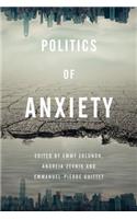 Politics of Anxiety