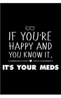 If You're Happy and You Know It, It's Your Meds