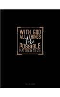 With God All Things Are Possible - Matthew 19: 26: 3 Column Ledger