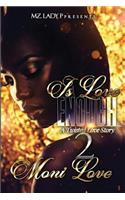 Is Love Enough 2