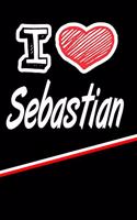 I Love Sebastian: Handwriting Journal Practice Writing and Master Your Penmanship Featuring 120 Pages 6x9