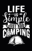 Life Is Simple Just Add Camping: Camping Journal Lined Paper