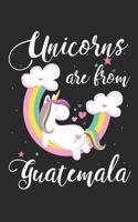 Unicorns Are from Guatemala: A Blank Lined Unicorn Journal for Travelers or People from Guatemala, Makes a Great Guatemala Gift, Guatemala Journal, or Guatemala Souvenir