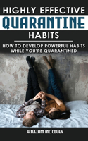 Highly Effective Quarantine Habits