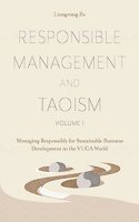 Responsible Management and Taoism, Volume 1