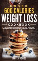Under 600 Calories Weight Loss Cookbook