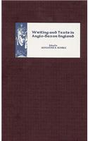 Writing and Texts in Anglo-Saxon England