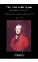 CORNWALLIS PAPERSThe Campaigns of 1780 and 1781 in The Southern Theatre of the American Revolutionary War Vol 3