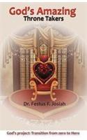 God's Amazing Throne Takers - Transition from Zero to Hero