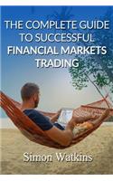 Complete Guide To Successful Financial Markets Trading