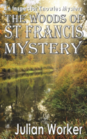 Woods of St Francis Mystery