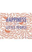 Happiness for Little People