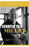 Scratch To A Million