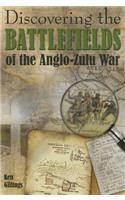 Discovering the Battlefields of the 1879 Anglo-Zulu War