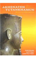 Akhenaten and Tutankhamun – Revolution and Restoration