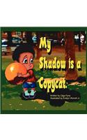 My Shadow Is a Copycat