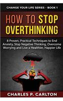 How to Stop Overthinking