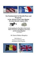 Ten Fundamentals for Durable Peace and Prosperity in the African Great Lakes Region (Rwanda, Burundi, Uganda, DRC)