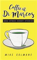 Coffee at Di Marcos and Other Stories