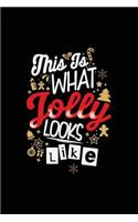 This Is What Jolly Looks Like: Christmas Holiday Journal