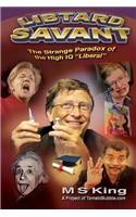 Libtard Savant: The Strange Paradox of the High-IQ Liberal