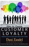 How to Create Customer Loyalty