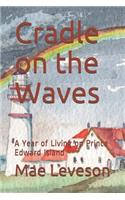 Cradle on the Waves: A Year of Living on Prince Edward Island