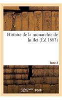 Histoire de la Monarchie de Juillet. Tome 2