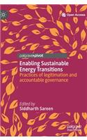 Enabling Sustainable Energy Transitions: Practices of legitimation and accountable governance