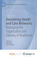 Decentring Health and Care Networks