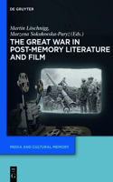 Great War in Post-Memory Literature and Film