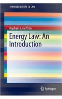 Energy Law: An Introduction