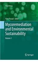 Mycoremediation and Environmental Sustainability: Volume 1