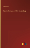 Hohenzollern und die Mark Brandenburg