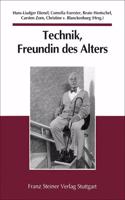 Technik, Freundin Des Alters: Vergangenheit Und Zukunft Spater Freiheiten