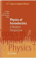 Physics of Ferroelectrics: A Modern Perspective