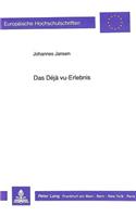 Das Deja Vu-Erlebnis