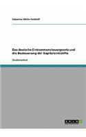 Das deutsche Einkommensteuergesetz und die Besteuerung der Kapitaleinkünfte