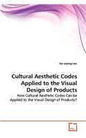 Cultural Aesthetic Codes Applied to the Visual Design of Products