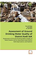 Assessment of Ground Drinking Water Quality of District Kotli AJK